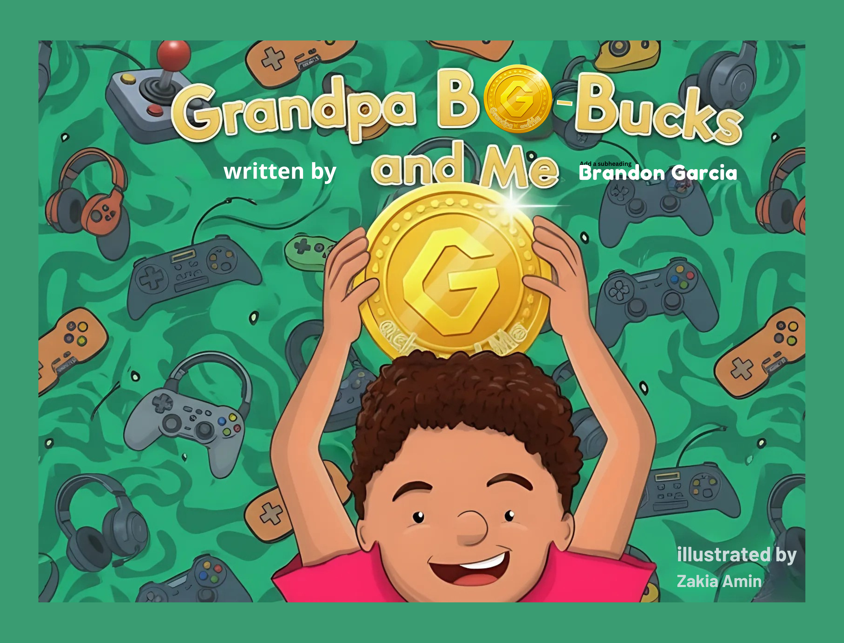 Grandpa B, G-Bucks & Me